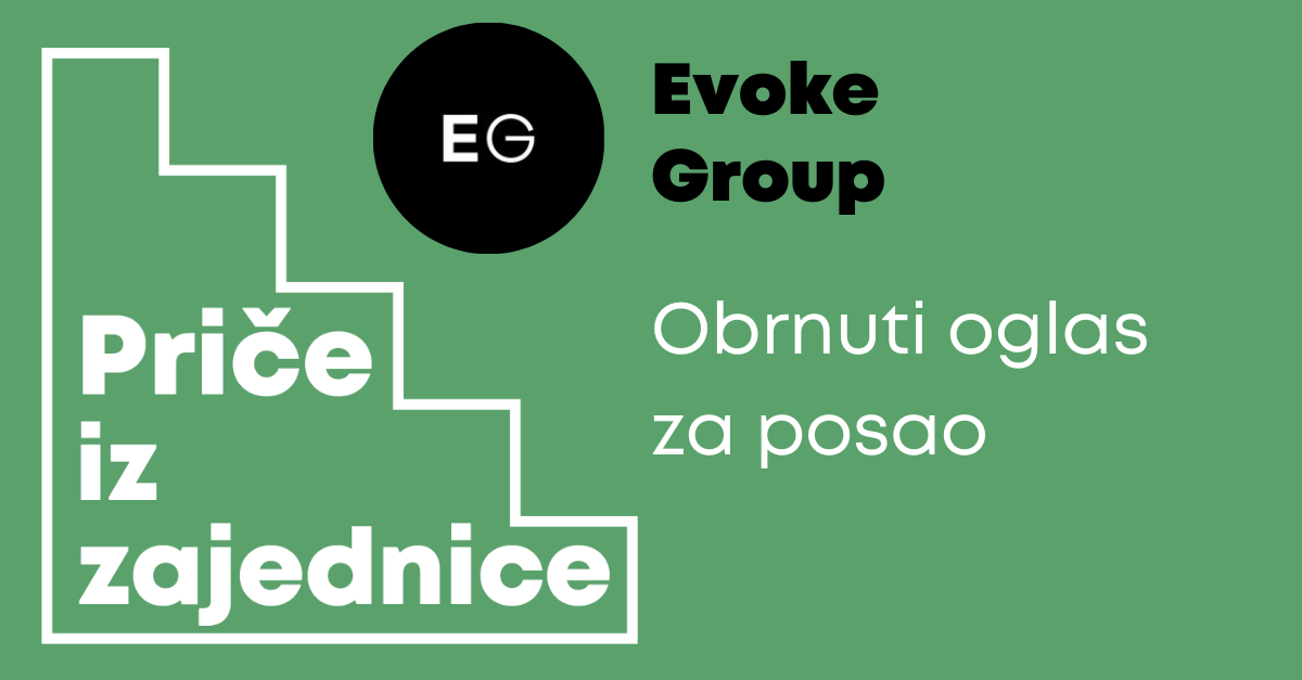 Evoke Group i “Obrnuti oglas za posao”